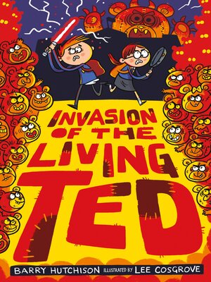 cover image of Invasion of the Living Ted